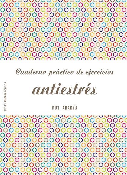 CUADERNO PRÁCTICO DE EJERCICIOS ANTIESTRÉS | 9788408173281 | ABADÍA, RUT | Llibreria La Font de Mimir - Llibreria online Barcelona - Comprar llibres català i castellà