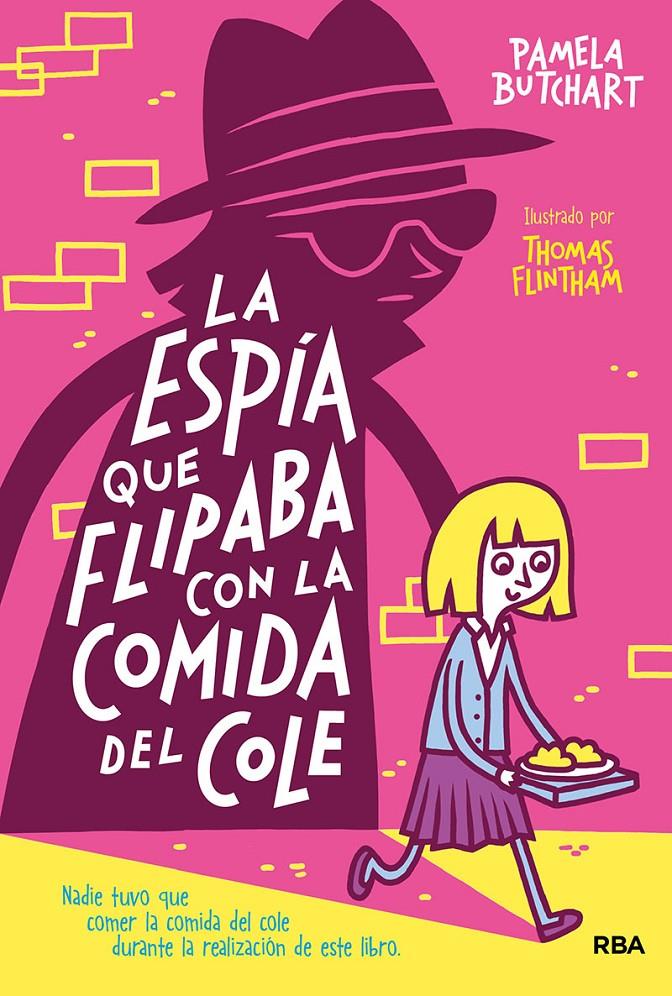 LA PANTADILLA MISTERIO 2. LA ESPÍA QUE FLIPABA CON LA COMIDA DEL COLE | 9788427218499 | BUTCHART PAMELA | Llibreria La Font de Mimir - Llibreria online Barcelona - Comprar llibres català i castellà