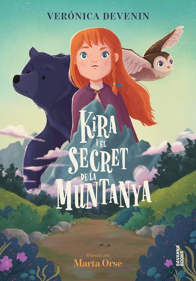 KIRA I EL SECRET DE LA MUNTANYA | 9791399026542 | DEVENIN VERA, VERÓNICA/ORSE, MARTA | Llibreria La Font de Mimir - Llibreria online Barcelona - Comprar llibres català i castellà