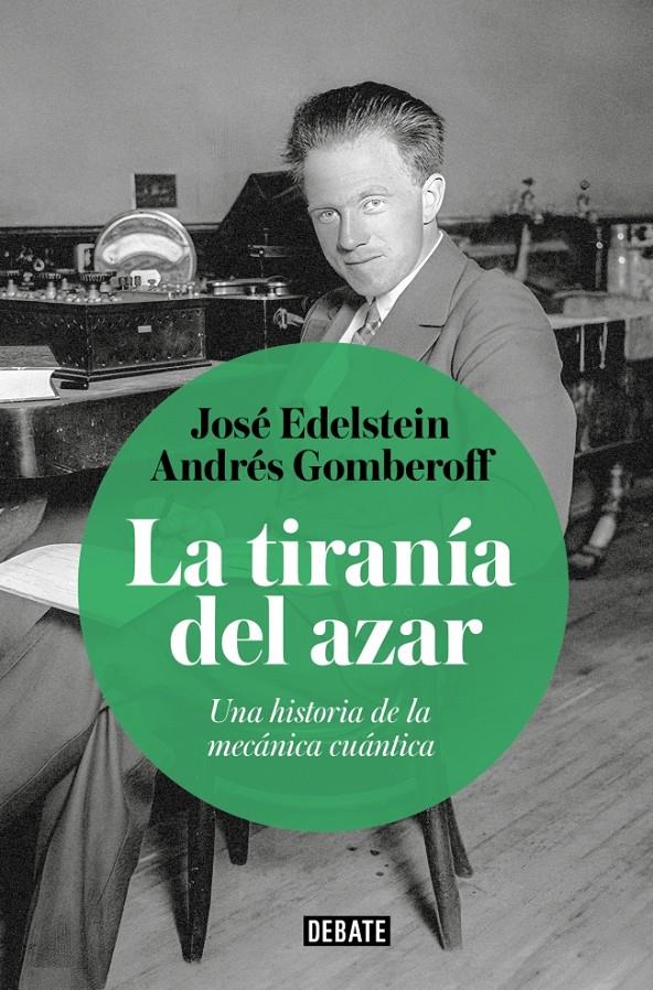 LA TIRANÍA DEL AZAR | 9788410433656 | GOMBEROFF, ANDRÉS/EDELSTEIN, JOSÉ | Llibreria La Font de Mimir - Llibreria online Barcelona - Comprar llibres català i castellà