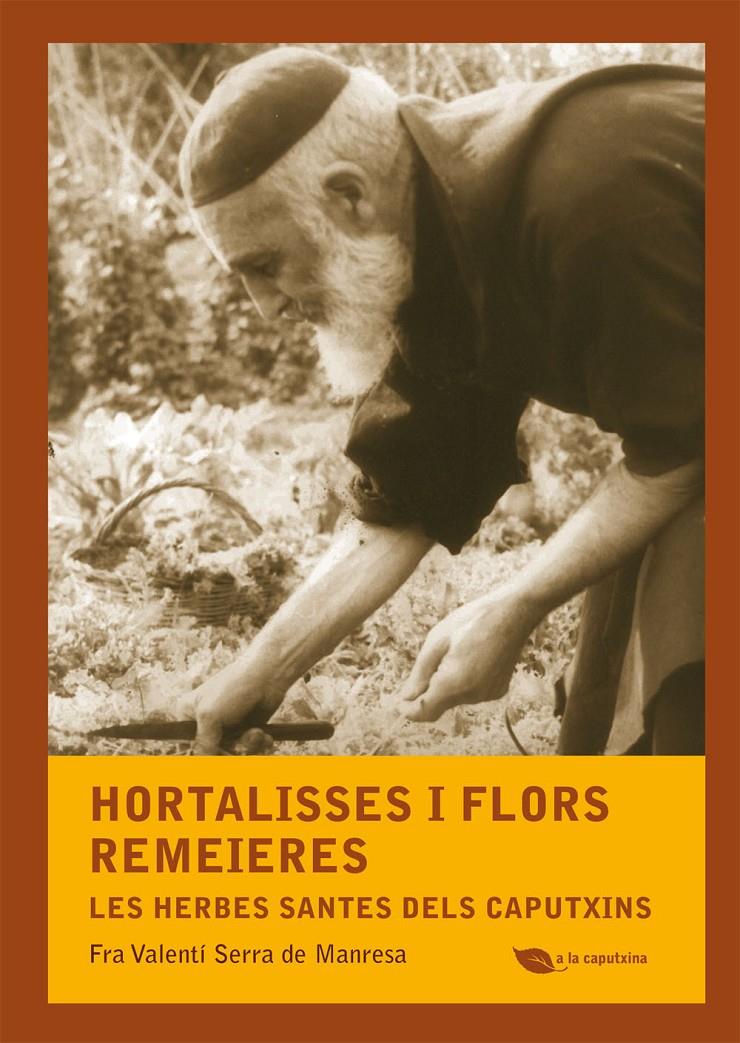 HORTALISSES I FLORS REMEIERES | 9788499792507 | SERRA DE MANRESA, FRA VALENTÍ | Llibreria La Font de Mimir - Llibreria online Barcelona - Comprar llibres català i castellà