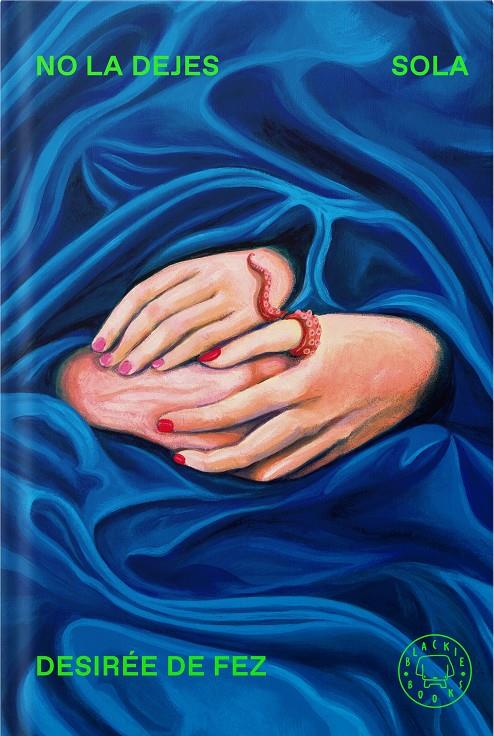 NO LA DEJES SOLA | 9788410323742 | DE FEZ, DESIRÉE | Llibreria La Font de Mimir - Llibreria online Barcelona - Comprar llibres català i castellà