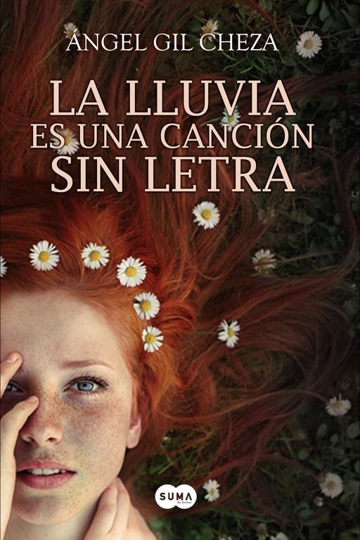 LA LLUVIA ES UNA CANCIÓN SIN LETRA | 9788483656778 | ÁNGEL GIL CHEZA | Llibreria La Font de Mimir - Llibreria online Barcelona - Comprar llibres català i castellà