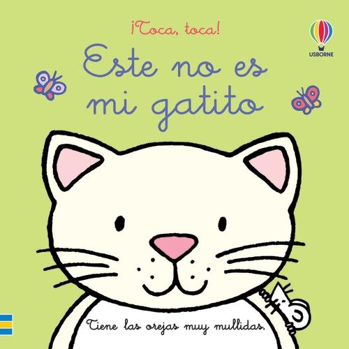 ESTE NO ES MI GATITO | 9781801316095 | WATT, FIONA/WATT, FIONA/WATT, FIONA/WATT, FIONA/WATT, FIONA/WATT, FIONA | Llibreria La Font de Mimir - Llibreria online Barcelona - Comprar llibres català i castellà