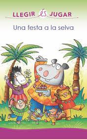 UNA FESTA A LA SELVA | 9788416490165 | SILLANI, FEBE | Llibreria La Font de Mimir - Llibreria online Barcelona - Comprar llibres català i castellà
