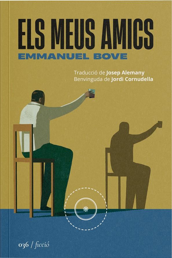 ELS MEUS AMICS | 9788419059406 | BOVE, EMMANUEL | Llibreria La Font de Mimir - Llibreria online Barcelona - Comprar llibres català i castellà