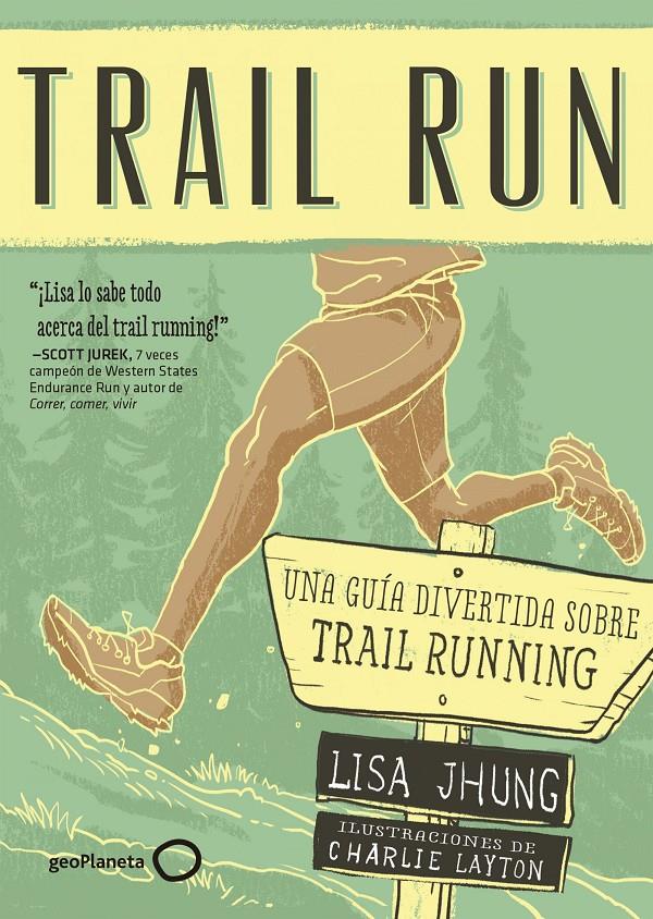 TRAIL RUN | 9788408165699 | JHUNG, LISA | Llibreria La Font de Mimir - Llibreria online Barcelona - Comprar llibres català i castellà