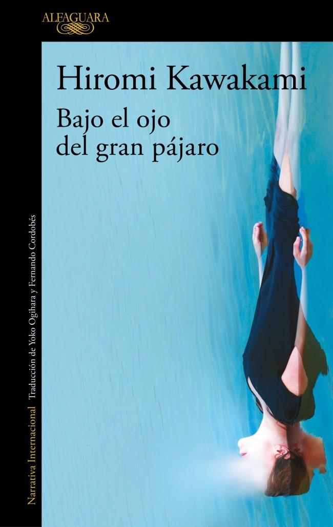 BAJO EL OJO DEL GRAN PÁJARO | 9791387846589 | KAWAKAMI, HIROMI | Llibreria La Font de Mimir - Llibreria online Barcelona - Comprar llibres català i castellà