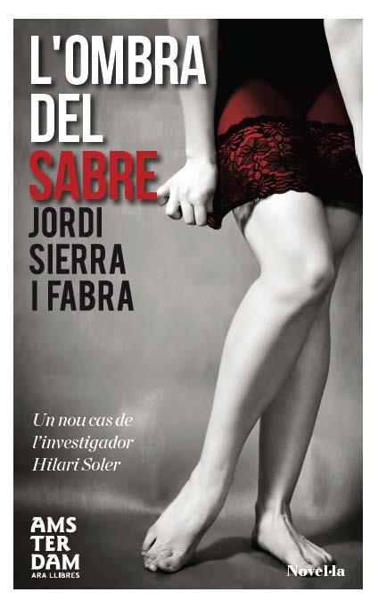 L'OMBRA DEL SABRE | 9788415645559 | SIERRA I FABRA, JORDI | Llibreria La Font de Mimir - Llibreria online Barcelona - Comprar llibres català i castellà