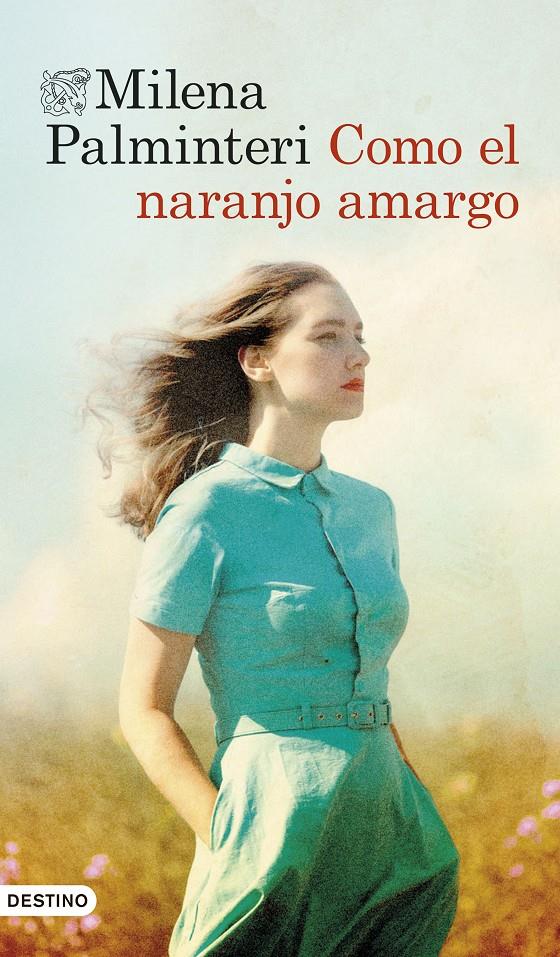 COMO EL NARANJO AMARGO | 9788423369669 | PALMINTERI, MILENA | Llibreria La Font de Mimir - Llibreria online Barcelona - Comprar llibres català i castellà