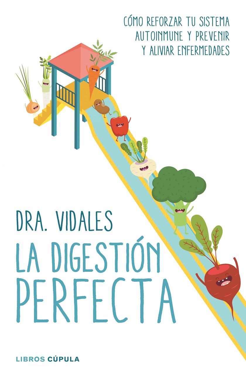 LA DIGESTIÓN PERFECTA | 9788448022273 | DRA. VIDALES | Llibreria La Font de Mimir - Llibreria online Barcelona - Comprar llibres català i castellà