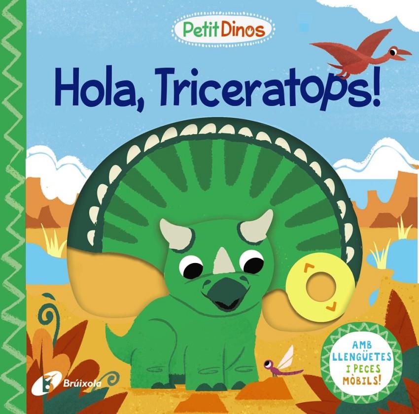 PETIT DINOS. HOLA, TRICERATOPS! | 9788413491097 | VARIOS AUTORES | Llibreria La Font de Mimir - Llibreria online Barcelona - Comprar llibres català i castellà