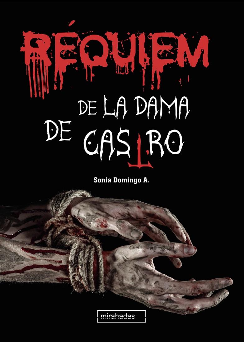REQUIEM DE LA DAMA DE CASTRO | 9788418297052 | DOMINGO A. SONIA | Llibreria La Font de Mimir - Llibreria online Barcelona - Comprar llibres català i castellà