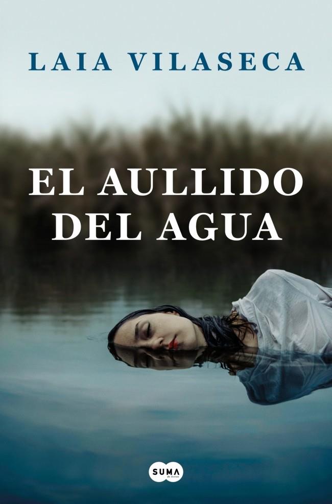 EL AULLIDO DEL AGUA | 9788491294085 | VILASECA, LAIA | Llibreria La Font de Mimir - Llibreria online Barcelona - Comprar llibres català i castellà