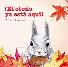 ¡EL OTOÑO YA ESTÁ AQUÍ! | 9788426144294 | ASENSIO NAVARRO, ALBERT | Llibreria La Font de Mimir - Llibreria online Barcelona - Comprar llibres català i castellà