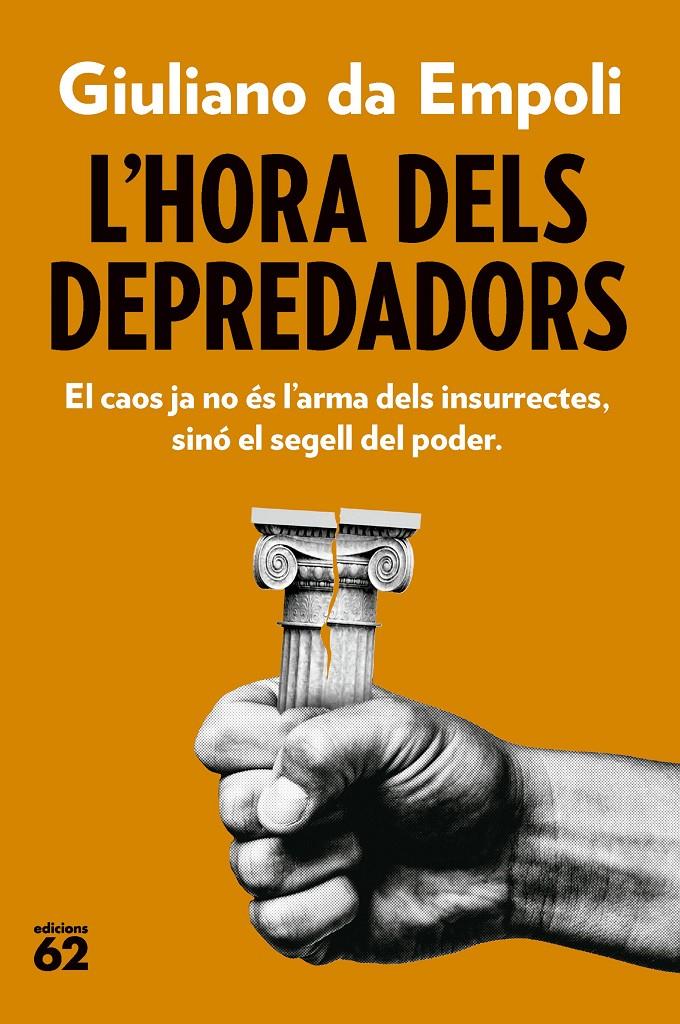 L'HORA DELS DEPREDADORS | 9788429782882 | EMPOLI, GIULIANO DA | Llibreria La Font de Mimir - Llibreria online Barcelona - Comprar llibres català i castellà