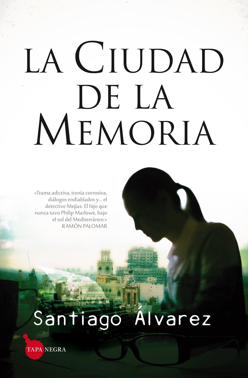 LA CIUDAD DE LA MEMORIA | 9788416100514 | ÁLVAREZ MUÑOZ, JESÚS SANTIAGO | Llibreria La Font de Mimir - Llibreria online Barcelona - Comprar llibres català i castellà