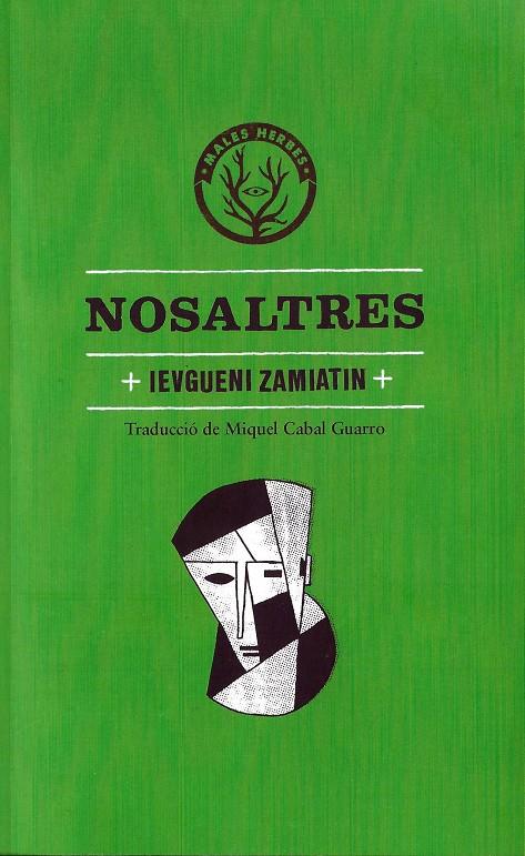 NOSALTRES | 9788494310850 | IVÀNOVITX ZAMIATIN, IEVGUENI | Llibreria La Font de Mimir - Llibreria online Barcelona - Comprar llibres català i castellà