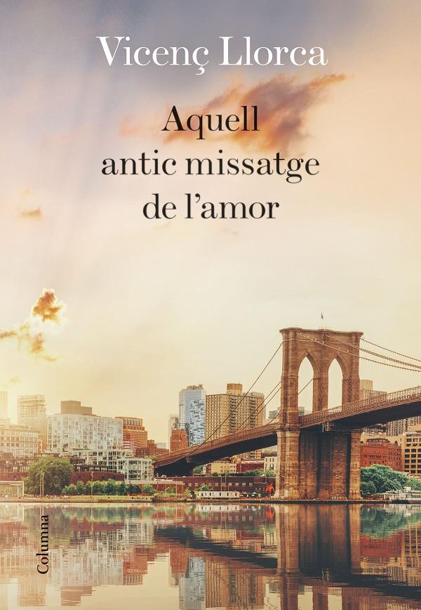 AQUELL ANTIC MISSATGE DE L'AMOR | 9788466424097 | LLORCA BERROCAL, VICENÇ | Llibreria La Font de Mimir - Llibreria online Barcelona - Comprar llibres català i castellà