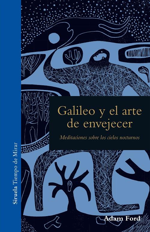 GALILEO Y EL ARTE DE ENVEJECER | 9788416964468 | FORD, ADAM | Llibreria La Font de Mimir - Llibreria online Barcelona - Comprar llibres català i castellà