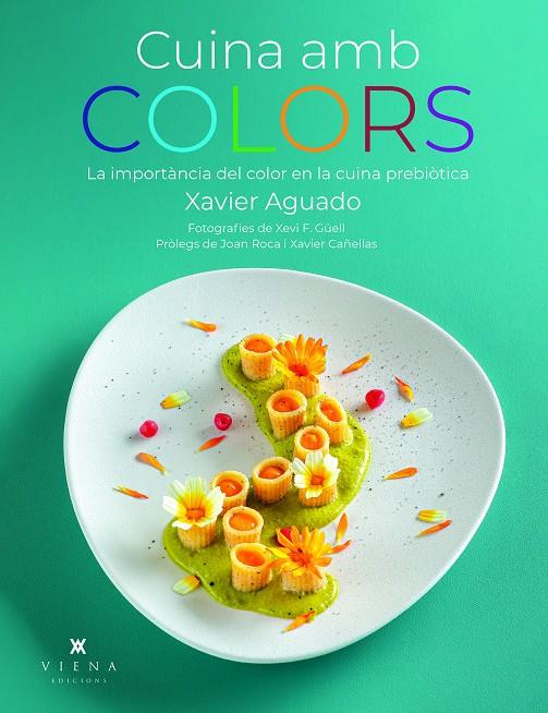 CUINA AMB COLORS | 9788419474919 | AGUADO, XAVIER | Llibreria La Font de Mimir - Llibreria online Barcelona - Comprar llibres català i castellà