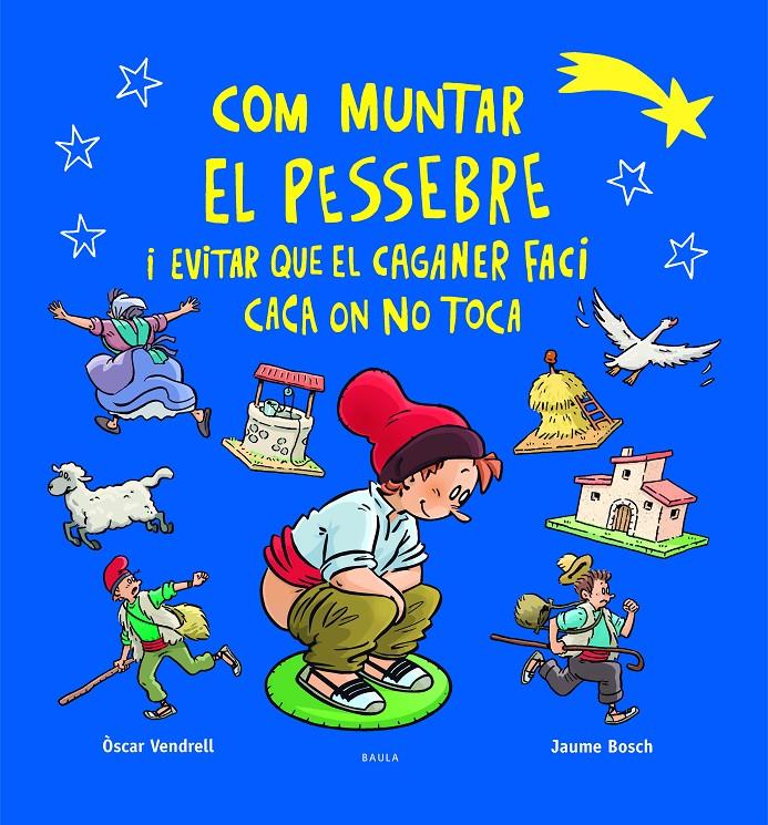 COM MUNTAR EL PESSEBRE I EVITAR QUE EL CAGANER FACI CACA ON NO TOCA | 9788447954520 | VENDRELL CORRONS, ÒSCAR | Llibreria La Font de Mimir - Llibreria online Barcelona - Comprar llibres català i castellà