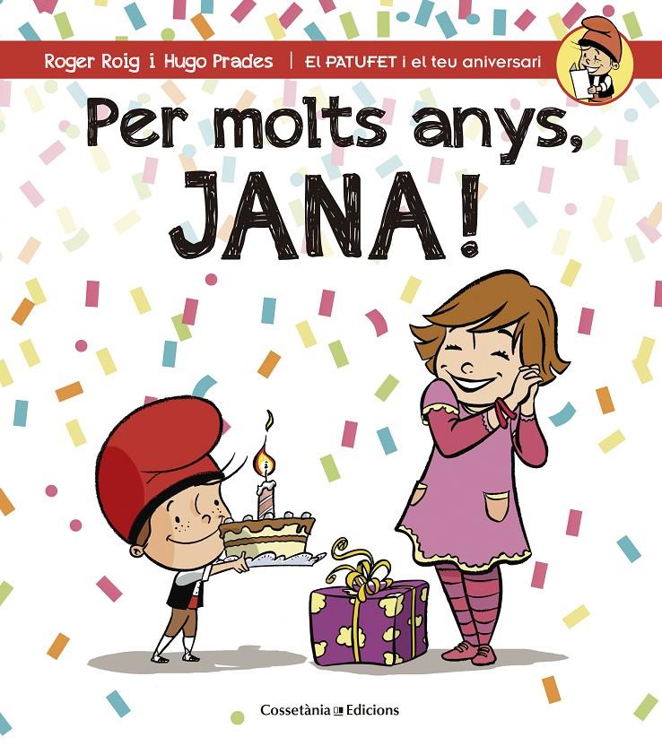 PER MOLTS ANYS, JANA! | 9788490344507 | ROIG CÉSAR, ROGER | Llibreria La Font de Mimir - Llibreria online Barcelona - Comprar llibres català i castellà