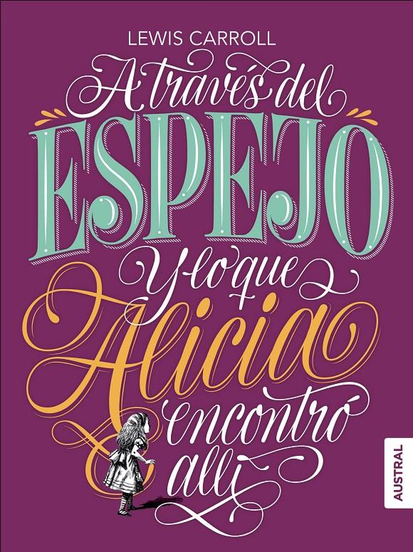 A TRAVÉS DEL ESPEJO Y LO QUE ALICIA ENCONTRÓ ALLÍ | 9788408182306 | CARROLL, LEWIS | Llibreria La Font de Mimir - Llibreria online Barcelona - Comprar llibres català i castellà
