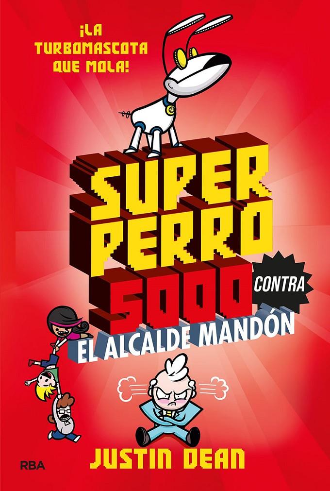 SUPERPERRO 5000 2. SUPERPERRO 5000 CONTRA EL ALCALDE MANDÓN | 9788427221246 | DEAN JUSTIN | Llibreria La Font de Mimir - Llibreria online Barcelona - Comprar llibres català i castellà