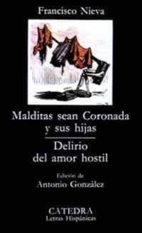 MALDITAS SEAN CORONADA Y SUS HIJAS; DELIRIO DEL AMOR HOSTIL | 9788437602394 | NIEVA, FRANCISCO | Llibreria La Font de Mimir - Llibreria online Barcelona - Comprar llibres català i castellà