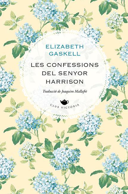 LES CONFESSIONS DEL SENYOR HARRISON | 9788418908477 | GASKELL, ELIZABETH | Llibreria La Font de Mimir - Llibreria online Barcelona - Comprar llibres català i castellà