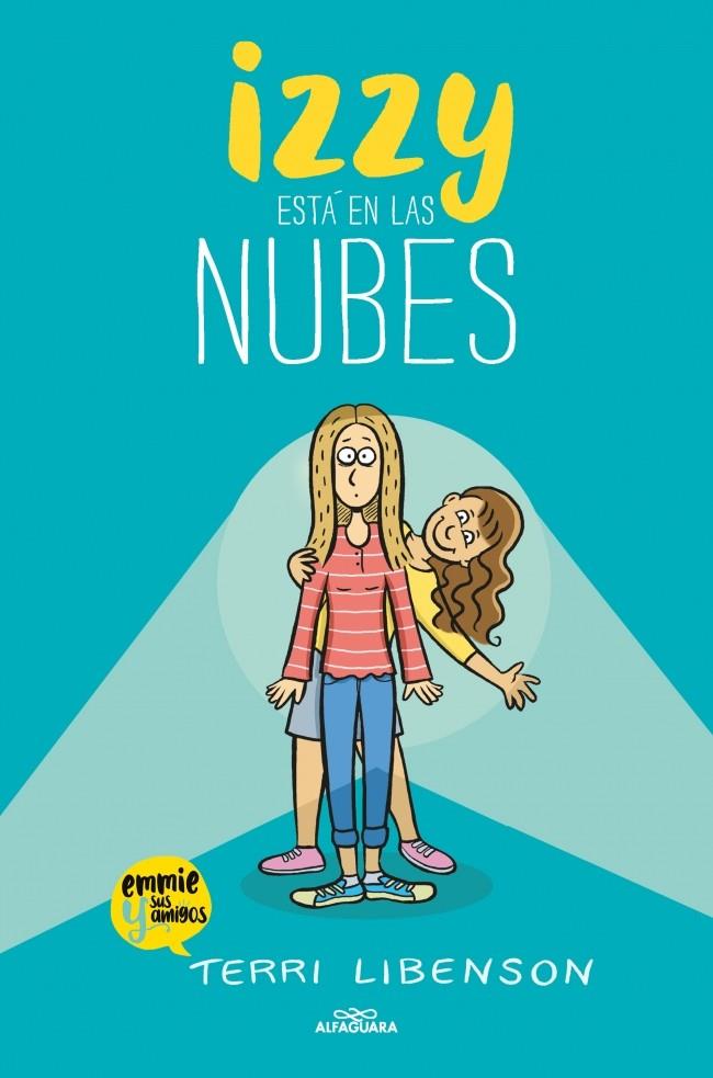 IZZY ESTÁ EN LAS NUBES (EMMIE & SUS AMIGOS 2) | 9791387741518 | LIBENSON, TERRI | Llibreria La Font de Mimir - Llibreria online Barcelona - Comprar llibres català i castellà