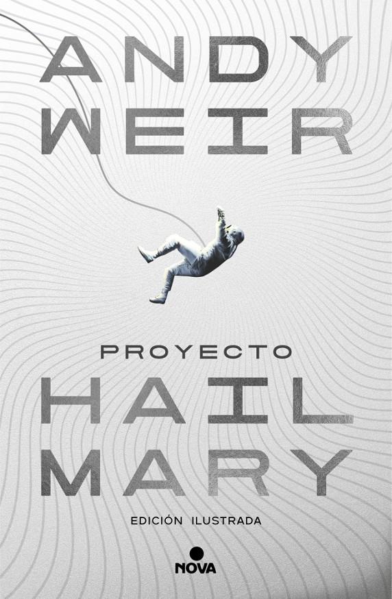 PROYECTO HAIL MARY (EDICIÓN ILUSTRADA) | 9788410466241 | WEIR, ANDY | Llibreria La Font de Mimir - Llibreria online Barcelona - Comprar llibres català i castellà