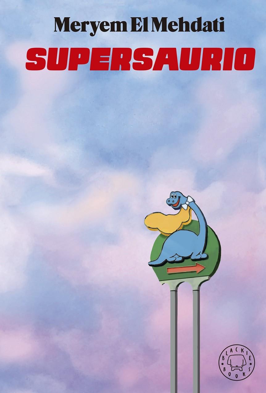 SUPERSAURIO | 9788418187773 | EL MEHDATI, MERYEM | Llibreria La Font de Mimir - Llibreria online Barcelona - Comprar llibres català i castellà