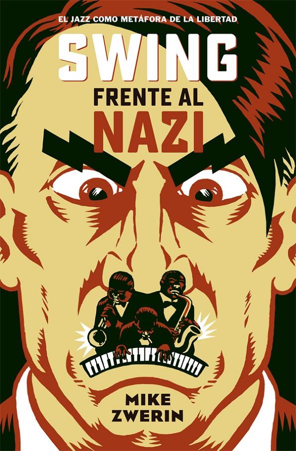 SWING FRENTE AL NAZI | 9788494458729 | ZWERIN, MIKE | Llibreria La Font de Mimir - Llibreria online Barcelona - Comprar llibres català i castellà