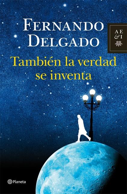 TAMBIEN LA VERDAD SE INVENTA | 9788408004103 | FERNANDO DELGADO | Llibreria La Font de Mimir - Llibreria online Barcelona - Comprar llibres català i castellà
