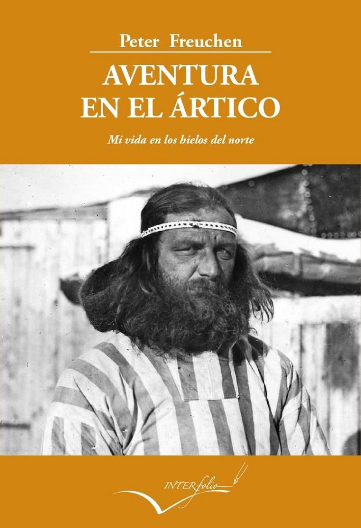 AVENTURA EN EL ÁRTICO | 9788494061059 | FREUCHEN, PETER | Llibreria La Font de Mimir - Llibreria online Barcelona - Comprar llibres català i castellà