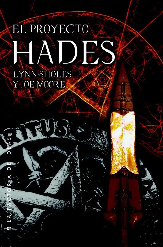 EL PROYECTO HADES | 9788490186800 | SHOLES, LYNN/MOORE, JOE | Llibreria La Font de Mimir - Llibreria online Barcelona - Comprar llibres català i castellà