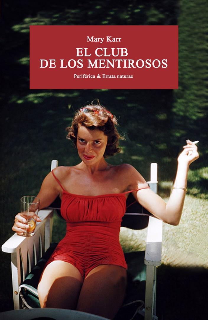 EL CLUB DE LOS MENTIROSOS | 9788416291533 | MARY KARR | Llibreria La Font de Mimir - Llibreria online Barcelona - Comprar llibres català i castellà