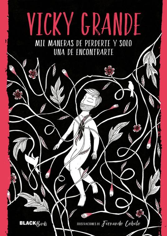 MIL MANERAS DE PERDERTE Y SOLO UNA DE ENCONTRARTE (COLECCIÓN #BLACKBIRDS) | 9788420485980 | VICKY GRANDE | Llibreria La Font de Mimir - Llibreria online Barcelona - Comprar llibres català i castellà