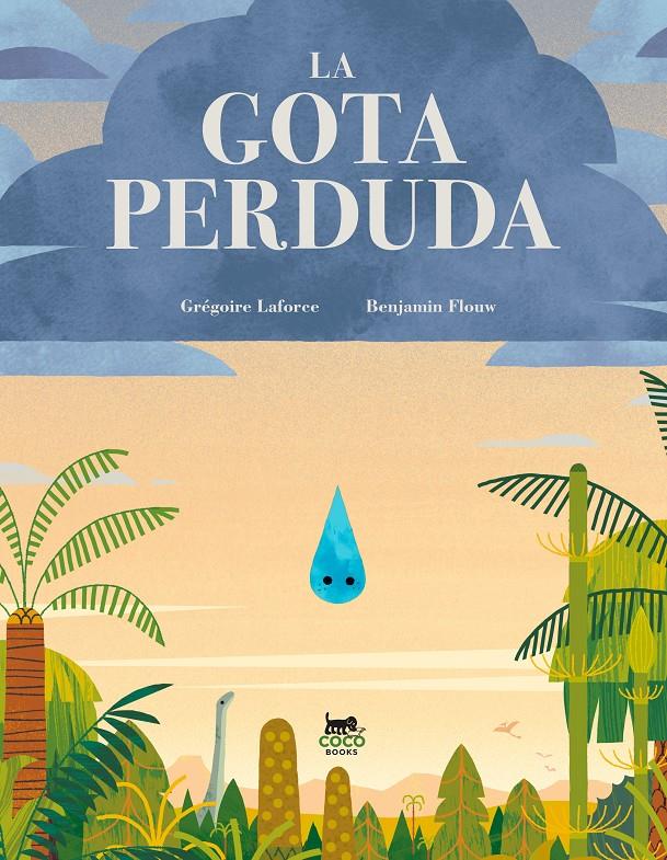 LA GOTA PERDUDA | 9788412730029 | LAFORCE, GRÉGOIRE | Llibreria La Font de Mimir - Llibreria online Barcelona - Comprar llibres català i castellà