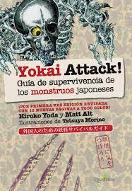 YOKAI ATTACK. GUÍA DE SUPERVIVENCIA DE MONSTRUOS JAPONESES | 9788494616068 | YODA, HIROKO/ALT, MATT | Llibreria La Font de Mimir - Llibreria online Barcelona - Comprar llibres català i castellà