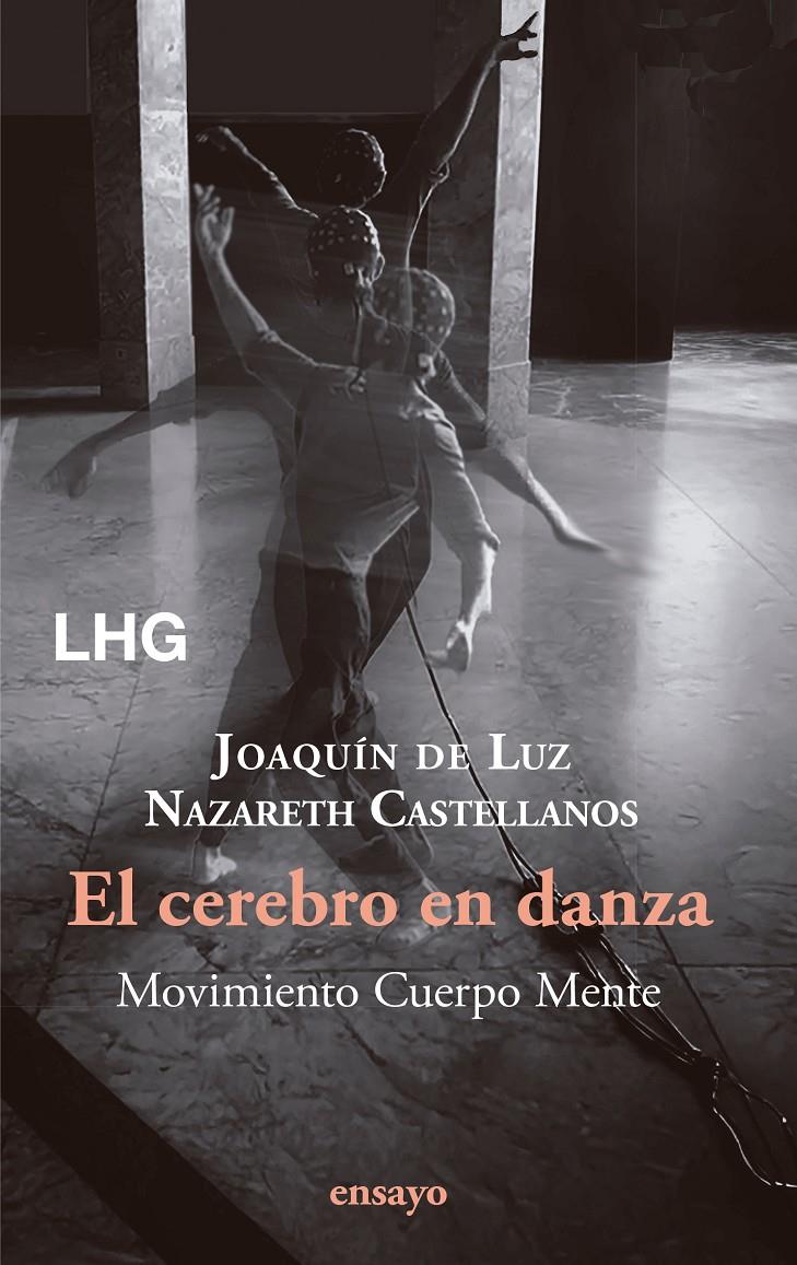 EL CEREBRO EN DANZA | 9788418657887 | CASTELLANOS, NAZARETH/DE LUZ, JOAQUÍN | Llibreria La Font de Mimir - Llibreria online Barcelona - Comprar llibres català i castellà