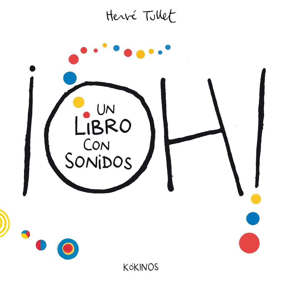 ¡OH! UN LIBRO CON SONIDOS (EDICIÓN CARTONADO) | 9788419475824 | TULLET, HERVÉ | Llibreria La Font de Mimir - Llibreria online Barcelona - Comprar llibres català i castellà