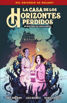 LA CASA DE LOS HORIZONTES PERDIDOS. UN MISTERIO DE SARAH JEWELL | 9788467959321 | MIKE MIGNOLA/CHRIS ROBERSON/DE DUCA, LEILA/MADSEN, MICHELLE | Llibreria La Font de Mimir - Llibreria online Barcelona - Comprar llibres català i castellà