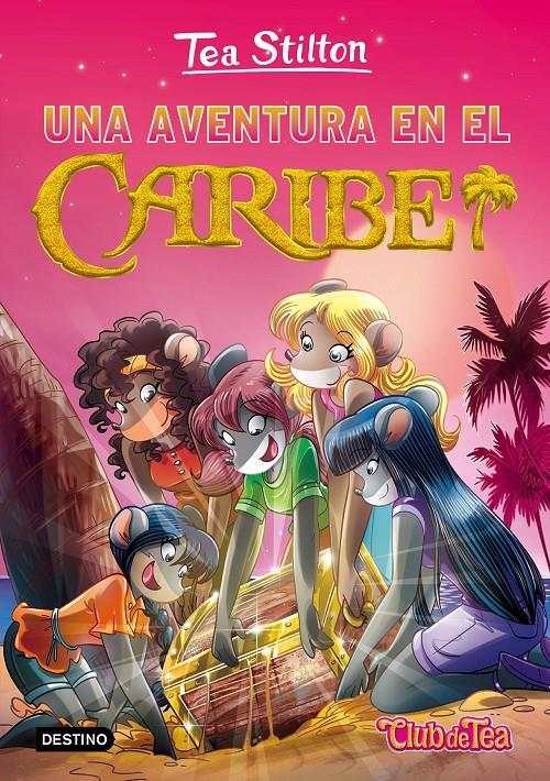 UNA AVENTURA EN EL CARIBE | 9788408149149 | TEA STILTON | Llibreria La Font de Mimir - Llibreria online Barcelona - Comprar llibres català i castellà