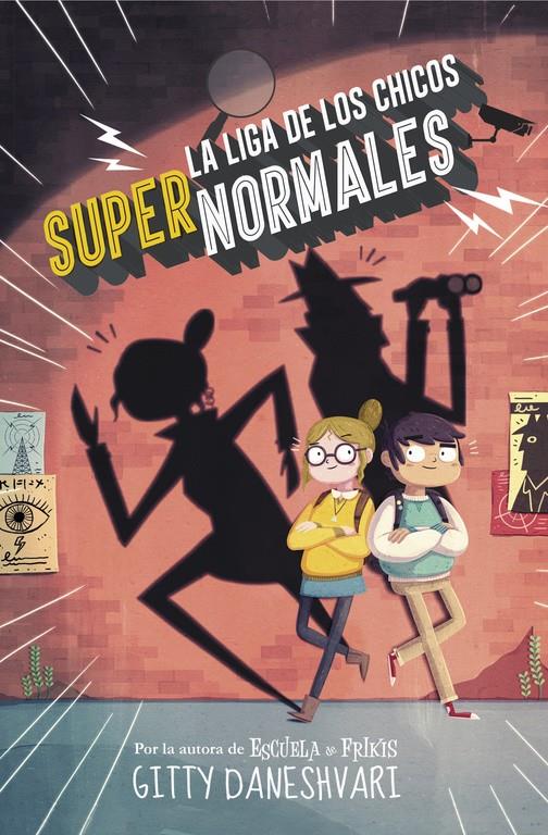 LA LIGA DE LOS CHICOS SUPERNORMALES (LA LIGA DE LOS CHICOS SÚPER NORMALES 1) | 9788490435861 | DANESHVARY, GITTY | Llibreria La Font de Mimir - Llibreria online Barcelona - Comprar llibres català i castellà