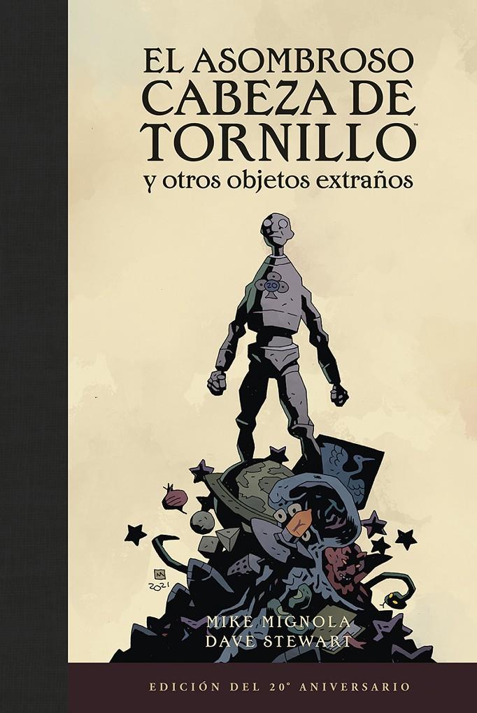 EL ASOMBROSO CABEZA DE TRONILLO Y OTROS OBJETOS EXTRAÑOS (EDICIÓN DEL 20 ANIVERS | 9788467959574 | MIKE MIGNOLA | Llibreria La Font de Mimir - Llibreria online Barcelona - Comprar llibres català i castellà