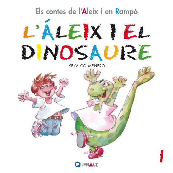 L¿ALEIX I EL DINOSAURE | 9788415610007 | COLMENERO ARENADO, BEATRIZ | Llibreria La Font de Mimir - Llibreria online Barcelona - Comprar llibres català i castellà