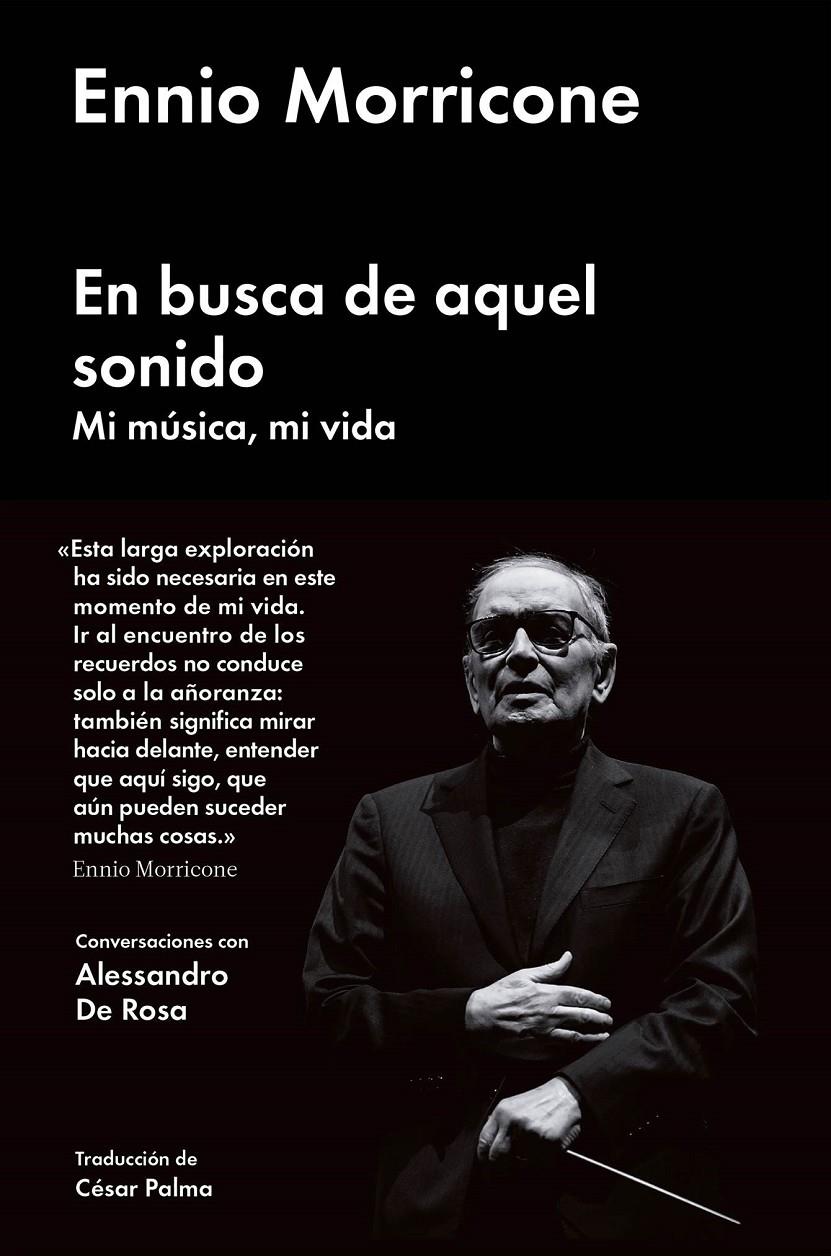 EN BUSCA DE AQUEL SONIDO | 9788416665471 | MORRICONE, ENNIO/DE ROSA, ALESSANDRO | Llibreria La Font de Mimir - Llibreria online Barcelona - Comprar llibres català i castellà